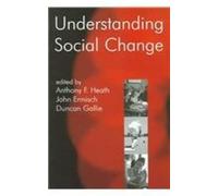 Understanding Social Change (British Academy Centenary Monographs)