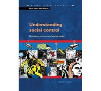 Understanding Social Control: Crime and Social Order in Late Modernity (Crime & Justice)