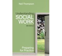 Understanding Social Work : Preparing for Practice