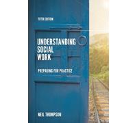 Understanding Social Work: Preparing for Practice