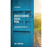 Understanding Social Work: Preparing for Practice
