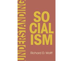 Understanding Socialism: 3 (Democracy at Work, 3)