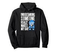 Understanding Someone Really Makes My Day Humor Pullover Hoodie