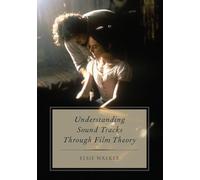 Understanding Sound Tracks Through Film Theory