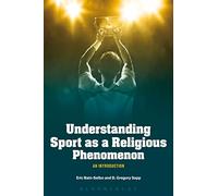 Understanding Sport as a Religious Phenomenon: An Introduction