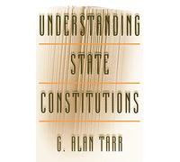 Understanding State Constitutions