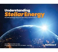 Understanding Stellar Energy: How SWB Superpower will create clean energy superabundance (Rethinking Energy 2020-2030)