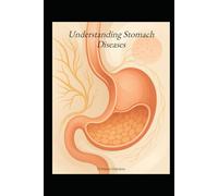 Understanding Stomach Diseases (Understanding Medicine)