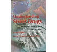 Understanding Street Drugs