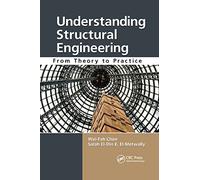 Understanding Structural Engineering: From Theory to Practice