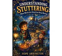Understanding Stuttering: When Words Get Stuck but Keep Moving | Stuttering Book for Kids | Speech, Communication, Confidence, Empathy, Friendship & ... Differences: Every Body Every Mind)