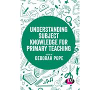 Understanding Subject Knowledge for Primary Teaching