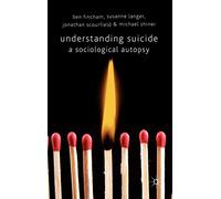 Understanding Suicide: A Sociological Autopsy