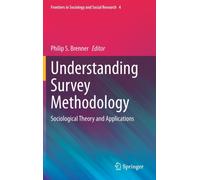 Understanding Survey Methodology : Sociological Theory and Applications