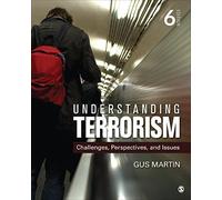Understanding Terrorism: Challenges, Perspectives, and Issues