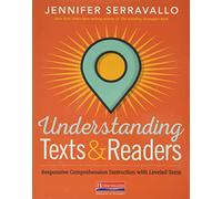 Understanding Texts & Readers: Responsive Comprehension Instruction with Leveled Texts