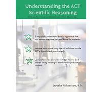 Understanding the ACT Scientific Reasoning: A complete guide to mastering ACT science