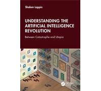 Understanding the Artificial Intelligence Revolution : Between Catastrophe and Utopia