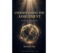 Understanding The Assignment: Trade Your Talent. Occupy Your Sphere. Until He Comes.: 2 (The Kingdom Of God Series)