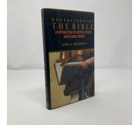 Understanding the Bible: An Introduction for Skeptics, Seekers and Religious Liberals