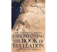 Understanding the Book of Revelation: What Does the Bible Say?