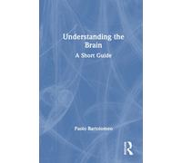 Understanding the Brain : A Short Guide