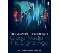 Understanding the Business of Global Media in the Digital Age