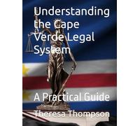 Understanding the Cape Verde Legal System: A Practical Guide