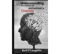 Understanding the Causes of Alzheimer's Disease