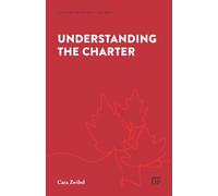 Understanding the Charter (Understanding Canada)