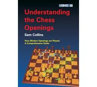 Understanding the Chess Openings (Practical Chess Openings)