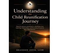 Understanding The Child reunification Journey: A Therapeutic Story Journal