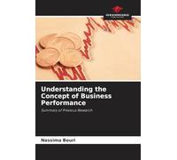 Understanding the Concept of Business Performance: Summary of Previous Research
