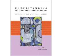 Understanding the Corporate Annual Report: Nuts, Bolts and a Few Loose Screws