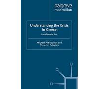 Understanding the Crisis in Greece: From Boom to Bust