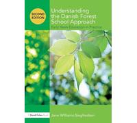 Understanding the Danish Forest School Approach: Early Years Education in Practice (Understanding the… Approach)