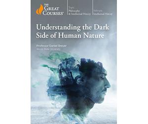 Understanding the Dark Side of Human Nature