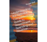 Understanding the Deficit A Comprehensive Guide to Government Spending and Revenue