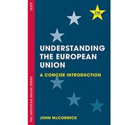 Understanding the European Union: A Concise Introduction (The European Union Series)