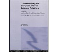 Understanding the European Union's External Relations (Routledge/ECPR Studies in European Political Science) by MICHELE KNODT (Editor), SEBASTIAAN PRINCEN (Editor) (6-Apr-2006) Paperback