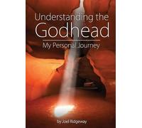 Understanding the Godhead: My Personal Journey