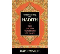 Understanding the Hadith: The Sacred Traditions of Islam