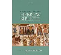 Understanding the Hebrew Bible: Essays by Members of the Society for Old Testament Study