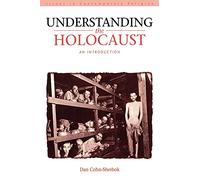 Understanding the Holocaust: An Introduction (Issues in Contemporary Religion)
