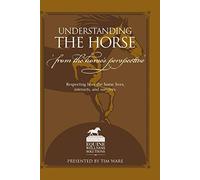 Understanding the Horse--From the Horse's Perspective