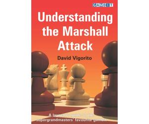 Understanding the Marshall Attack (Understanding Chess Openings)