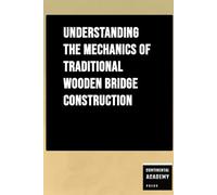 Understanding the Mechanics of Traditional Wooden Bridge Construction