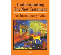 Understanding the New Testament: An Introductory Atlas