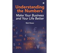 Understanding the Numbers: Make Your Business and Your Life Better