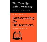 Understanding the Old Testament (Cambridge Bible Commentaries on the Old Testament)